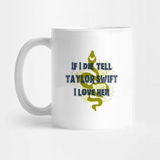 Tell Taylor (Version 2) Mug